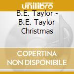 B.E. Taylor - B.E. Taylor Christmas cd