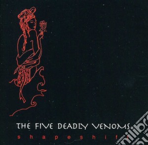 5 Deadly Venoms - Shapeshift cd musicale di 5 Deadly Venoms