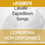 Lasalle - Expedition Songs cd