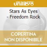 Stars As Eyes - Freedom Rock cd musicale di Stars As Eyes