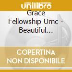 Grace Fellowship Umc - Beautiful Light cd