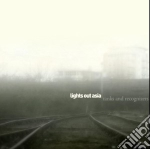 Lights Out Asia - Tanks & Recognizers cd musicale di Lights Out Asia