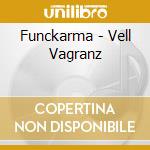 Funckarma - Vell Vagranz cd