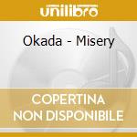 Okada - Misery cd musicale di Okada