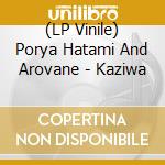 (LP Vinile) Porya Hatami And Arovane - Kaziwa