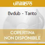 Bvdub - Tanto cd