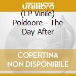 (LP Vinile) Poldoore - The Day After lp vinile di Poldoore