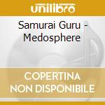Samurai Guru - Medosphere cd