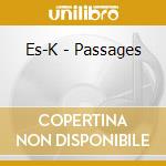 Es-K - Passages cd
