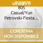 80S Casual/Yuri Petrovski-Fiesta B/W True - Fiesta B/W True (7') cd
