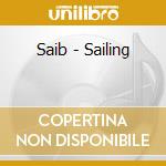 Saib - Sailing cd musicale di Saib