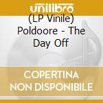 (LP Vinile) Poldoore - The Day Off vinile