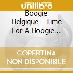 Boogie Belgique - Time For A Boogie (Remastered) cd