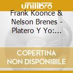Frank Koonce & Nelson Brenes - Platero Y Yo: Elegia Andaluza cd