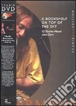 (Music Dvd) John Zorn - A Bookshelf On Top Of The Sky cd