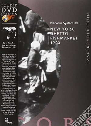 Ken Jacobs (Dvd) - New York Ghetto Fishmark. cd musicale di Ken jacobs (dvd)