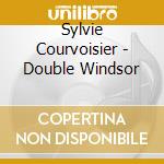 Sylvie Courvoisier - Double Windsor cd