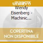 Wendy Eisenberg - Machinic Unconscious cd musicale di Wendy Eisenberg