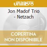 Jon Madof Trio - Netzach cd