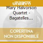 Mary Halvorson Quartet - Bagatelles Vol. 1 cd