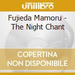 Fujieda Mamoru - The Night Chant cd