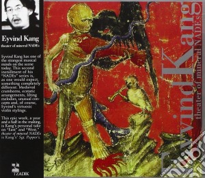 Kang Eyvind - Theater Of Mineral Nades cd musicale di KANG EYVIND