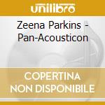 Zeena Parkins - Pan-Acousticon cd musicale di Zeena Parkins