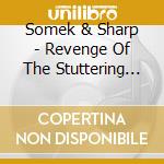 Somek & Sharp - Revenge Of The Stuttering Child cd