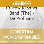 Cracow Klezmer Band (The) - De Profundis cd