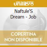 Naftule'S Dream - Job cd musicale di Dream Naftule's