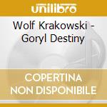 Wolf Krakowski - Goryl Destiny