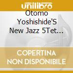 Otomo Yoshishide'S New Jazz 5Tet - Flutter cd musicale di Otomo Yoshihide