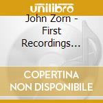 John Zorn - First Recordings 1973 cd
