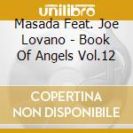 Masada Feat. Joe Lovano - Book Of Angels Vol.12 cd