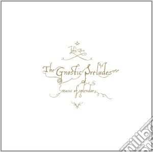 John Zorn - The Gnostic Preludes cd musicale di John Zorn