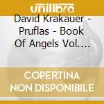 David Krakauer - Pruflas - Book Of Angels Vol. 18 cd musicale di David Krakauer