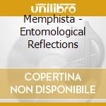 Memphista - Entomological Reflections cd