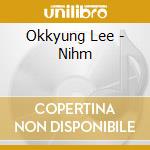 Okkyung Lee - Nihm cd musicale di Okkyung Lee