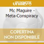 Mc Maguire - Meta-Conspiracy cd