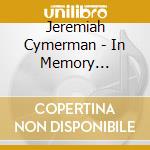 Jeremiah Cymerman - In Memory Labyrinth Syst. cd musicale di Jeremiah Cymerman