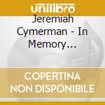 Jeremiah Cymerman - In Memory Labyrinth Syst. cd