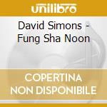 David Simons - Fung Sha Noon