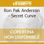 Ron Pak Anderson - Secret Curve cd