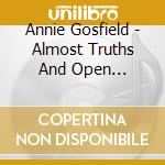 Annie Gosfield - Almost Truths And Open Deceptions cd