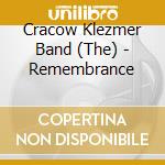 Cracow Klezmer Band (The) - Remembrance cd musicale di CRACOW KLEZMER BAND