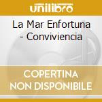 La Mar Enfortuna - Conviviencia cd musicale di LA MAR ENFORTUNA