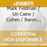 Mark Feldman / Uri Caine / Cohen / Baron - Secrets cd musicale di FELDMAN-CAINE-COHEN-BARON