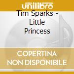 Tim Sparks - Little Princess cd