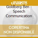 Goldberg Ben - Speech Communication cd