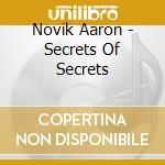 Novik Aaron - Secrets Of Secrets cd
